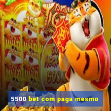 5500 bet com paga mesmo